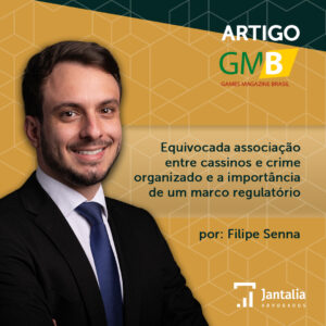 Imagem NA MÍDIA | Equivocada associação entre cassinos e crime organizado e a importância de um marco regulatório