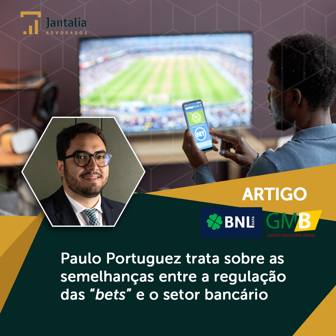 ARTIGO | BNL Data e Games Magazine Brasil | As semelhanças entre a regulação das “bets” e o setor bancário