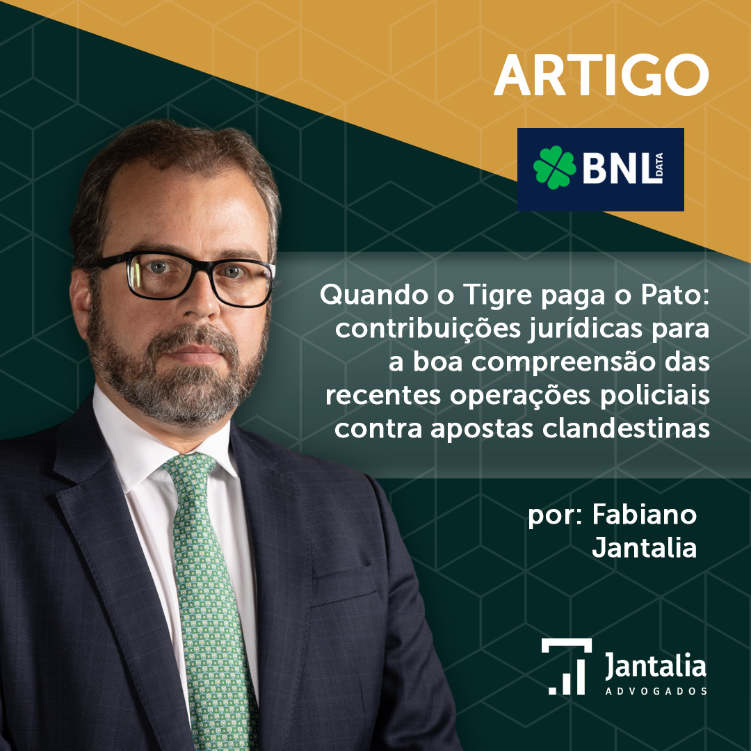 Quando o Tigre paga o Pato: contribuições jurídicas para a boa compreensão das recentes operações policiais contra apostas clandestinas