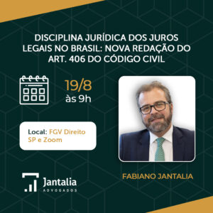 Foto Evento na FGV Direito SP: Disciplina Jurídica dos Juros Legais no Brasil – Nova Redação do Art. 406 do Código Civil