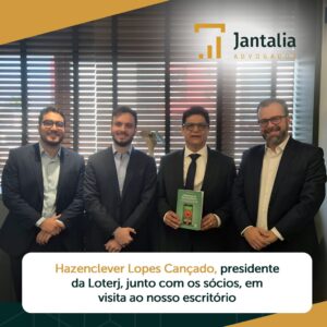 Foto Hazenclever Lopes Cançado, Presidente da Loterj, visita o Jantalia Advogados